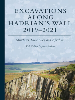 cover image of Excavations Along Hadrian's Wall 2019–2021